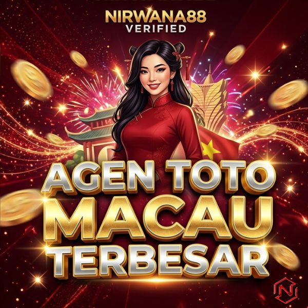 NIRWANA88 Agen Toto Macau Terbesar: Jaminan Akses Aman & Transaksi Kilat
